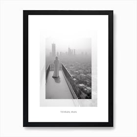 Poster Of Tehran, Iran, Black And White Old Photo 2 Art Print