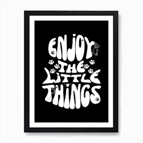 Enjoy The Little Things - Preppy Aesthetic Motivational Quote With Cute Hanging Cats and Cat Paws Prints Art Print