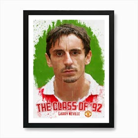 Garry Neville Class Of 92 Art Print