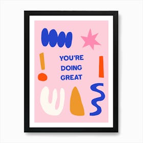 Youre Doing Great Motivational Art Print