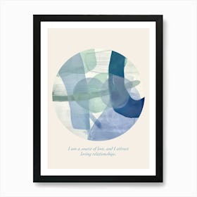 Affirmations I Am A Source Of Love, And I Attract Loving Relationships Art Print