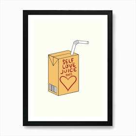 Self Love Juice Motivational  Art Print