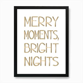 Merry Moments, Bright Nights Xmas typography 1 Art Print