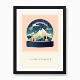 Mountain Snowglobe 2 Poster Art Print