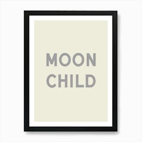 Moon Child - Good Vibes Typography Quote Art Print