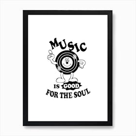 Music Is Good For The Soul Vinyl Record Mantra Art Print