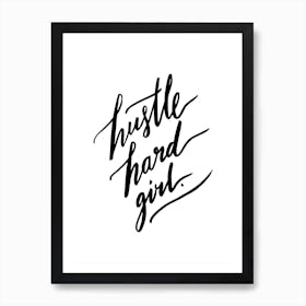 Hustle Hard Girl Art Print