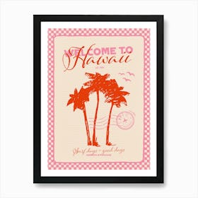 Welcome To Hawaii, Summer Art Art Print