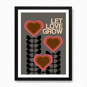 Let Love Grow Grey Art Print