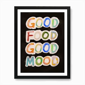 Good Food Good Mood 1 Art Print