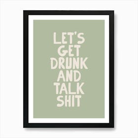 Let's Get Drunk Art Print