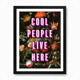 Cool People Live Here Vitange Flowers Art Pink Art Print