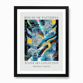 House Of Patterns Abstract Liquid Water 4 Art Print