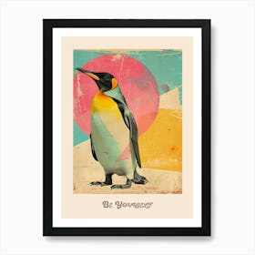 Be Yourself Penguin Poster 2 Art Print