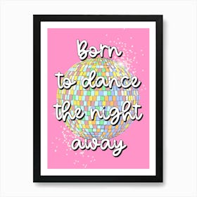 Born To Dance Art Print