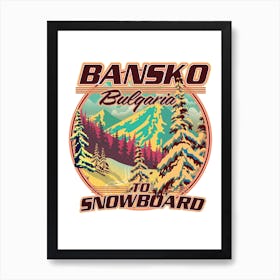 Bankso Bulgaria Snowboarding logo travel poster Art Print