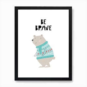 Be Brave Animal Pop Art Print