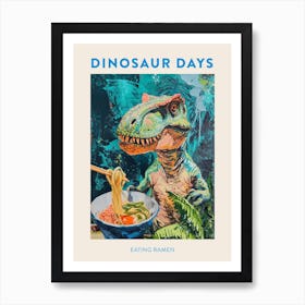 Dinosaur Eating Ramen Blue Green Poster 2 Art Print