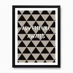 Adventure Awaits Art Print