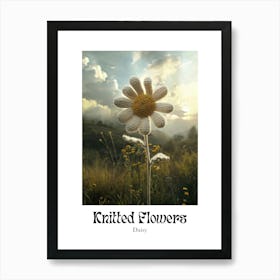 Knitted Flowers Daisy 5 Art Print