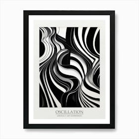 Oscillation Abstract Black And White 1 Poster Art Print