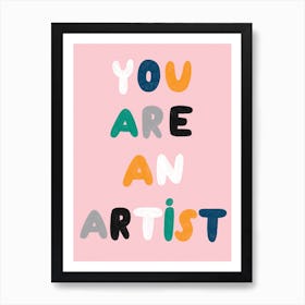 You Are An Artist Art Print