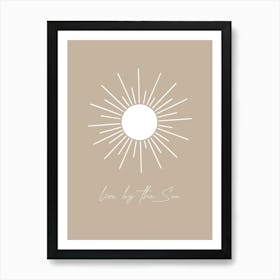 Live By the Sun, Beige Floral Sun, Boho 1 Art Print