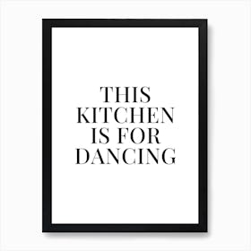 This Kitchen Is For Dancing (White tone) Art Print