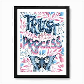 Trust the process motivational quote typography art Art Print