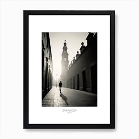 Poster Of Zaragoza, Spain, Black And White Analogue Photography 2 Art Print
