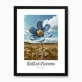 Knitted Flowers Blue Daisy 4 Art Print