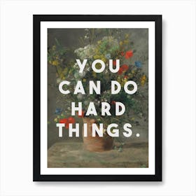 You Can Do Hard Things Affiche