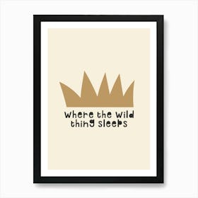 Where The Wild Thing Sleeps Light Art Print