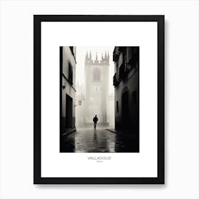 Poster Of Valladolid, Spain, Black And White Analogue Photography 4 Art Print