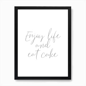 Enjoy Life And Eat Cake Poster