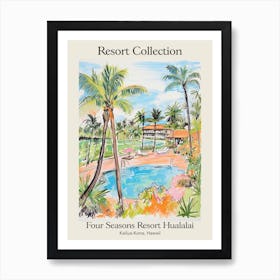 Poster Of Four Seasons Resort Collection Hualalai   Kailua Kona, Hawaii   Resort Collection Storybook Illustration 2 Art Print