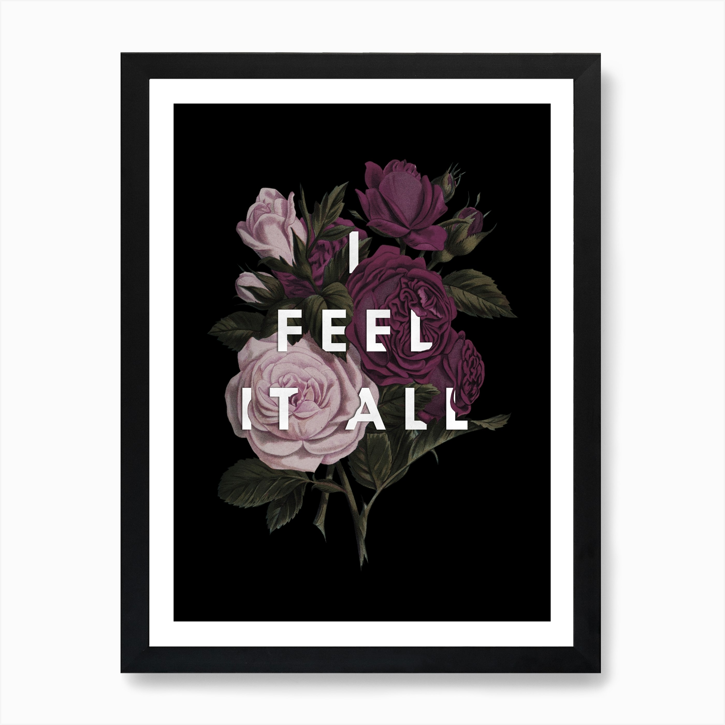 Feel It All Wall Art Print 