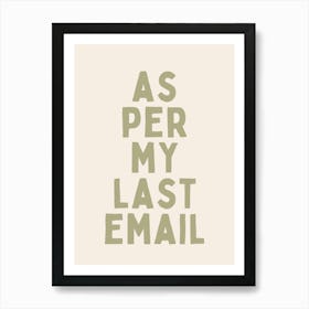 As Per My Last Email| Oatmeal And Sage Green Art Print