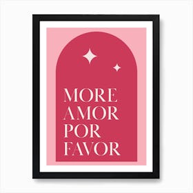 More Amor Por Favor - Wall Art Quote Poster Print Art Print