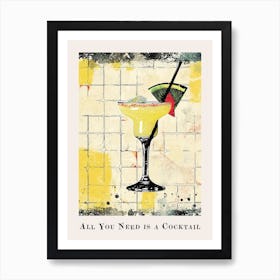 All You Need Is A Cocktail Tile Poster 11 Art Print