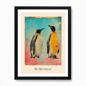 Be Yourself Penguin Poster 3 Art Print