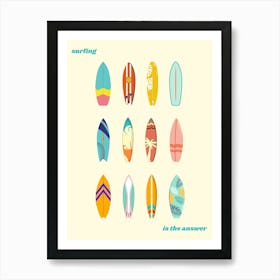 Surfing Is The Answer Minimalist Surfboards Art Print