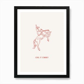 Cool It Cowboy Red Art Print