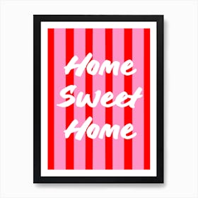 Home Sweet Home Red and Pink Candy Stripes Art Print