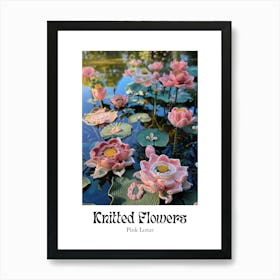 Knitted Flowers Pink Lotus 1 Art Print