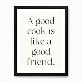 Good Cook Is Like A Good Friend Poster