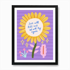 Sun Will Rise We Will Be Together Again Art Print