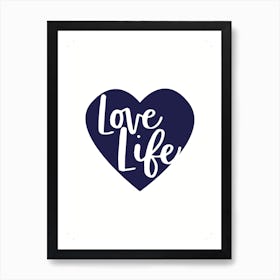 Love Life Art Print