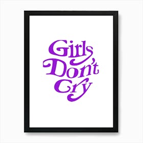 Girls Don'T Cry 2 Art Print