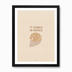 It Comes In Waves Art Print